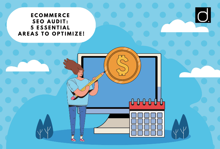 eCommerce SEO Audit: 5 Essential Areas to Optimize!