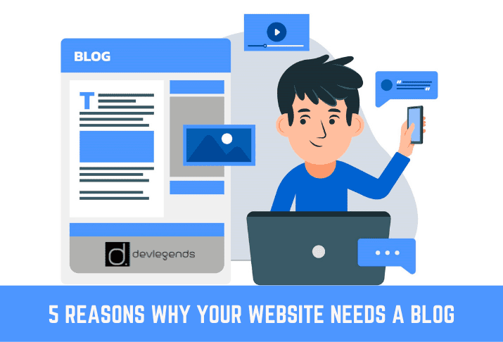 Top 5 Reasons Why Your Website Needs a Blog